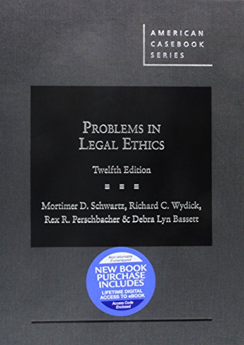 9781640208704: Schwartz, Wydick, Perschbacher, and Bassett's Problems in Legal Ethics, 12th - CasebookPlus (American Casebook Series)
