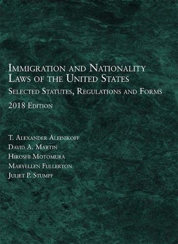 Stock image for Immigration and Nationality Laws of the United States: Selected Statutes, Regulations, Forms, 2018 for sale by BooksRun