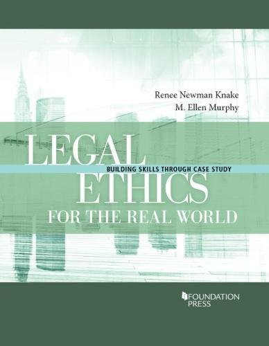 Stock image for Legal Ethics for the Real World: Building Skills Through Case Study (Building Skills Series) for sale by HPB-Red