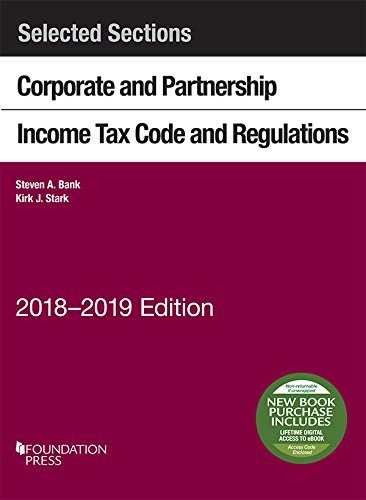 Stock image for Selected Sections Corporate and Partnership Income Tax Code and Regulations, 2018-2019 (Selected Statutes) for sale by SecondSale