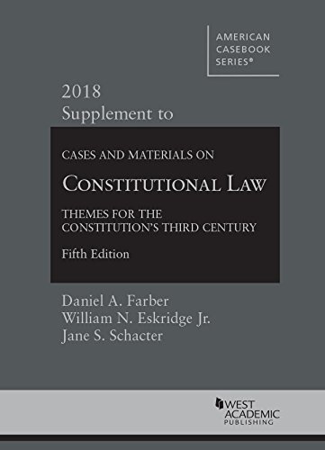 Stock image for Constitutional Law: Themes for the Constitution's Third Century, 2018 Supplement (American Casebook Series) for sale by SecondSale