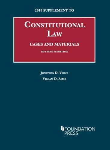 Imagen de archivo de Constitutional Law, Cases and Materials, 15th : 2018 Supplement a la venta por Better World Books: West