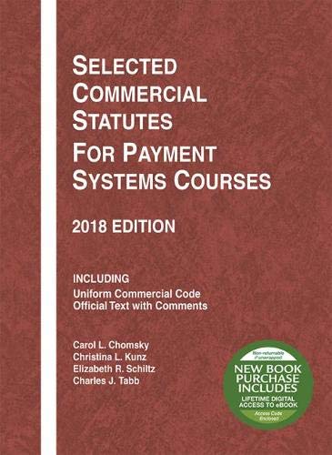 Stock image for Selected Commercial Statutes for Payment Systems Courses, 2018 Edition (Selected Statutes) for sale by HPB-Red