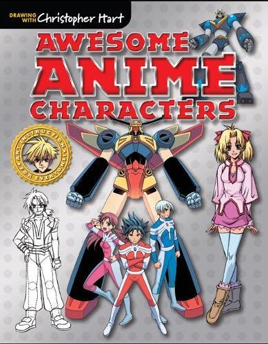Stock image for Awesome Anime Characters (Drawing With Christopher Hart)-Step-by-Step Instructions to Create Truly Awesome Anime Heroes, Villains, and Robots for sale by SecondSale