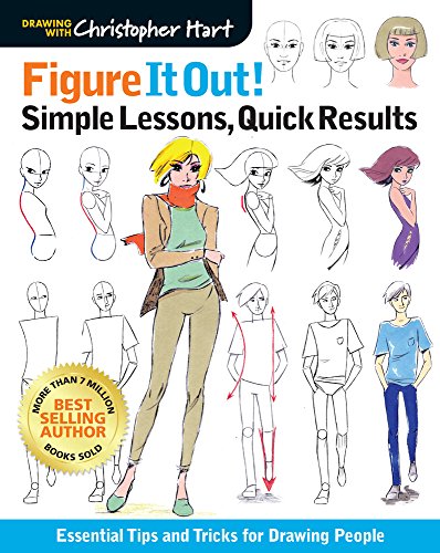 Beispielbild fr Figure It Out! Simple Lessons, Quick Results: Essential Tips and Tricks for Drawing People (Christopher Hart Figure It Out!) zum Verkauf von Orion Tech