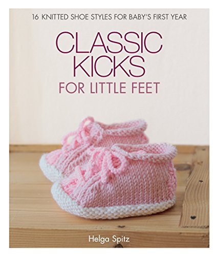 Beispielbild fr Classic Kicks for Little Feet zum Verkauf von Blackwell's