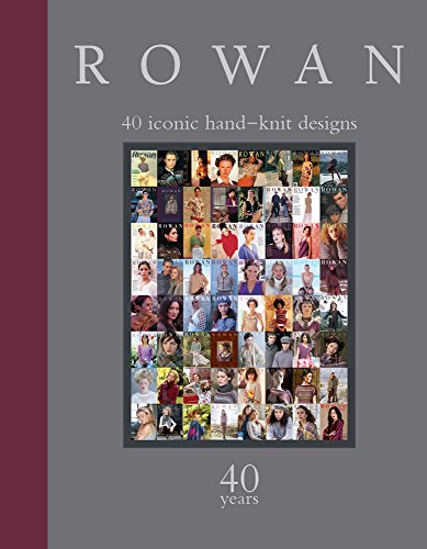 Stock image for Rowan: 40 Years: 40 Iconic Hand-Knit Designs for sale by Byrd Books