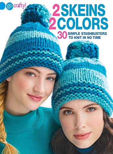 Stock image for 2 Skeins, 2 Colors: 30 Simple Stashbusters to Knit in No Time for sale by HPB Inc.