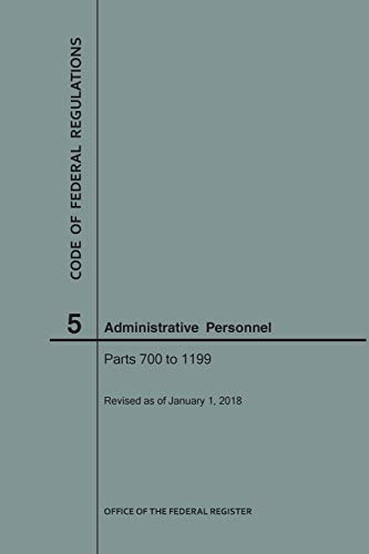 Beispielbild fr Code of Federal Regulations Title 5, Administrative Personnel, Parts 700-1199, 2018 zum Verkauf von HPB-Red