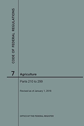 Beispielbild fr Code of Federal Regulations Title 7, Agriculture, Parts 210-299 2018 zum Verkauf von TextbookRush