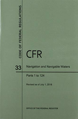 Beispielbild fr Code of Federal Regulations Title 33, Navigation and Navigable Waters, Parts 1-124, 2018 zum Verkauf von Buchpark