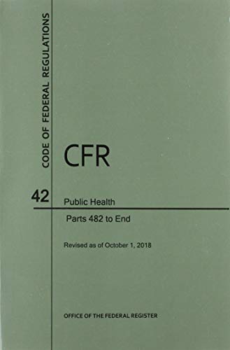 Beispielbild fr Code of Federal Regulations Title 42, Public Health, Parts 482-End, 2018 zum Verkauf von Buchpark