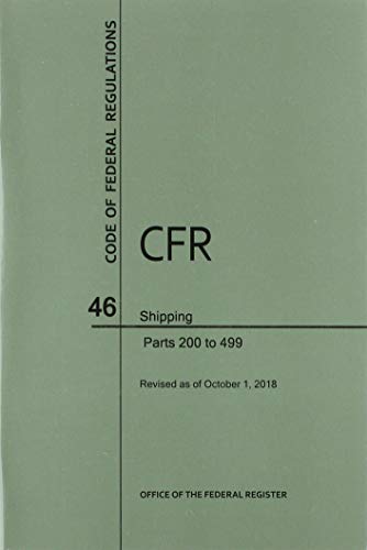 Beispielbild fr Code of Federal Regulations Title 46, Shipping, Parts 200-499, 2018 zum Verkauf von Buchpark