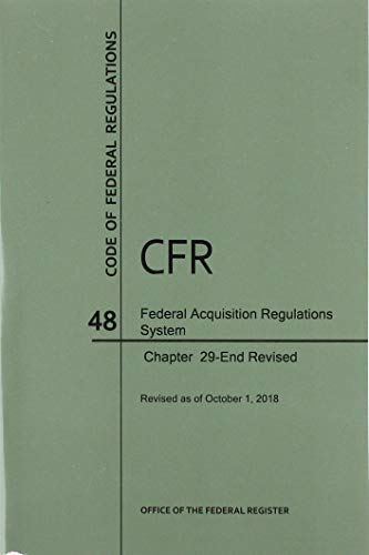Beispielbild fr Code of Federal Regulations Title 48, Federal Acquisition Regulations System (Fars), Parts 29-End, 2018 zum Verkauf von Buchpark