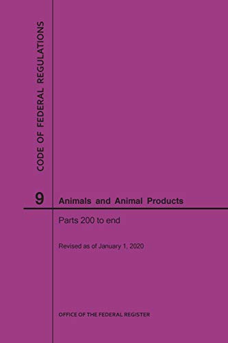 Beispielbild fr Code of Federal Regulations Title 9, Animals and Animal Products, Parts 200-End, 2020 zum Verkauf von Books From California