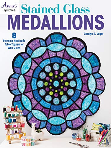 9781640251175: Stained Glass Medallions: 8 Stunning Appliqud Table Toppers or Wall Quilts