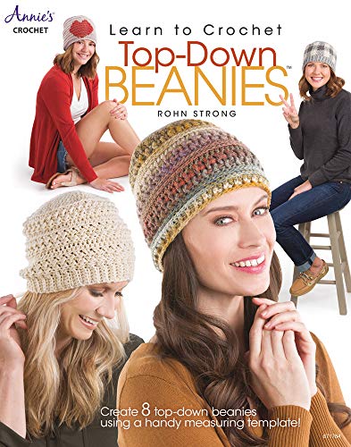 9781640254565: Learn to Crochet Top-Down Beanies: Create 8 Top-Down Beanies Using a Handy Measuring Template!