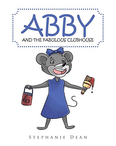 Beispielbild fr Abby and the Fabulous Clubhouse zum Verkauf von Once Upon A Time Books