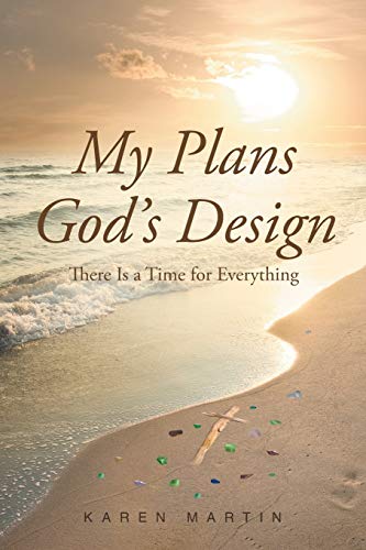 Stock image for My Plans, God's Design: There Is a Time for Everything for sale by Hippo Books