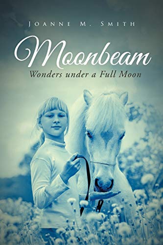 Stock image for Moonbeam: Wonders Under a Full Moon for sale by Idaho Youth Ranch Books