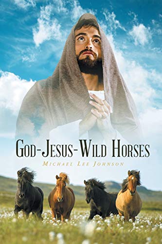 Stock image for GOD-JESUS-WILD HORSES for sale by Chiron Media