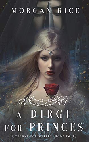 Beispielbild fr A Dirge for Princes (A Throne for Sisters-Book Four) zum Verkauf von SecondSale