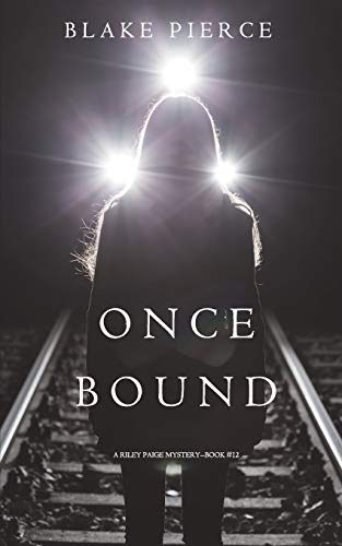 Beispielbild fr Once Bound (a Riley Paige Mystery-Book 12) zum Verkauf von Better World Books