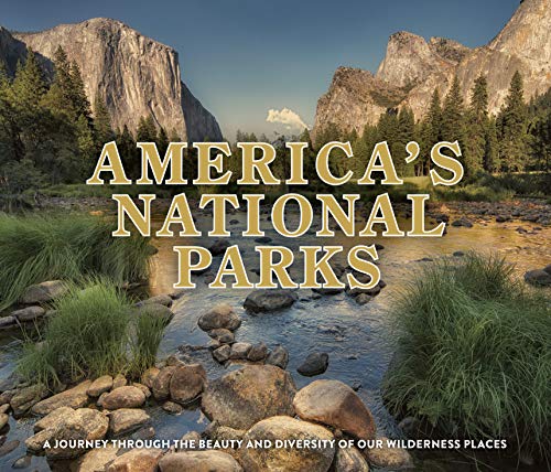 9781640301528: America's National Parks: A Journey Through Beauty and Diversity of Our Wilderness Places