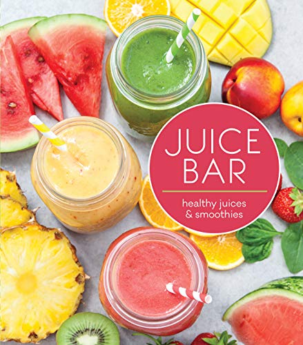 Stock image for Juice Bar: Healthy Smoothies & Juices for sale by ThriftBooks-Atlanta