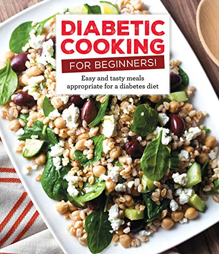 Beispielbild fr Diabetic Cooking for Beginners: Easy and Tasty Meals Appropriate for a Diabetes Diet zum Verkauf von Buchpark