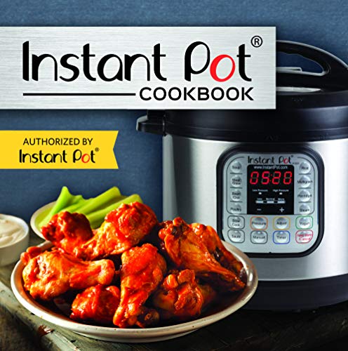Instant Pot Cookbook: Authorized by Instant Pot by Publications 