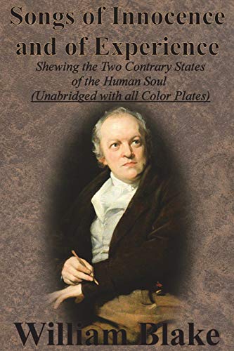 9781640320055: Songs of Innocence and of Experience: Shewing the Two Contrary States of the Human Soul (Unabridged with all Color Plates)