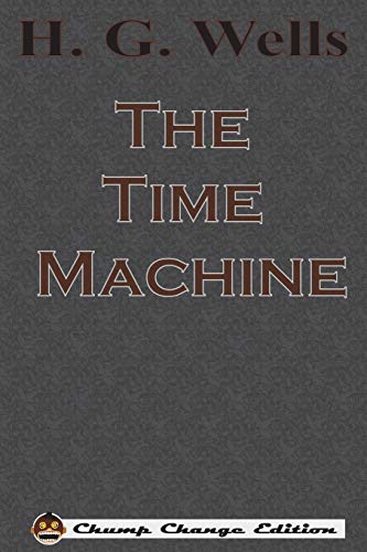 9781640320321: The Time Machine (Chump Change Edition) [Idioma Ingls]