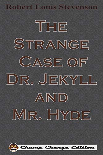 Beispielbild fr The Strange Case of Dr. Jekyll and Mr. Hyde (Chump Change Edition) zum Verkauf von SecondSale