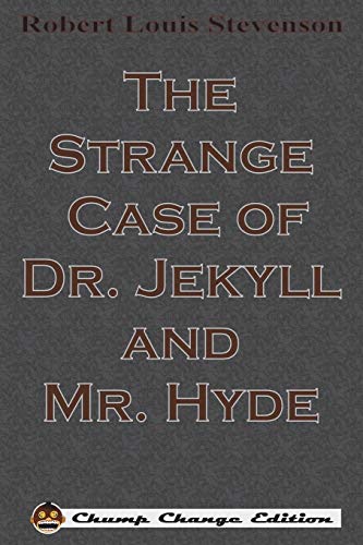 9781640320345: The Strange Case of Dr. Jekyll and Mr. Hyde (Chump Change Edition)