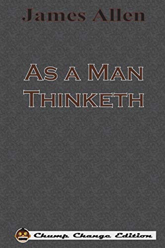 9781640320567: AS A MAN THINKETH (CHUMP CHANG