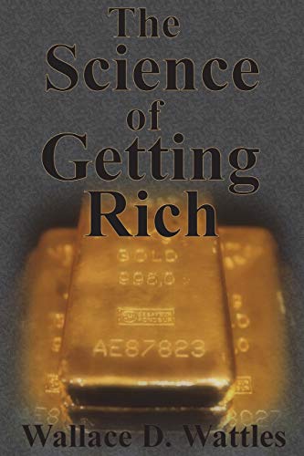 Stock image for The Science of Getting Rich: How To Make Money And Get The Life You Want for sale by Irish Booksellers