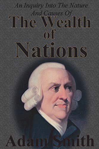 Imagen de archivo de An Inquiry Into The Nature And Causes Of The Wealth Of Nations: Complete Five Unabridged Books a la venta por Half Price Books Inc.