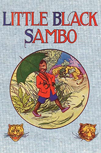 Stock image for Little Black Sambo: Uncensored Original 1922 Full Color Reproduction for sale by Academic Book Solutions
