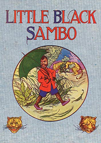 Stock image for Little Black Sambo: Uncensored Original 1922 Full Color Reproduction for sale by Discover Books