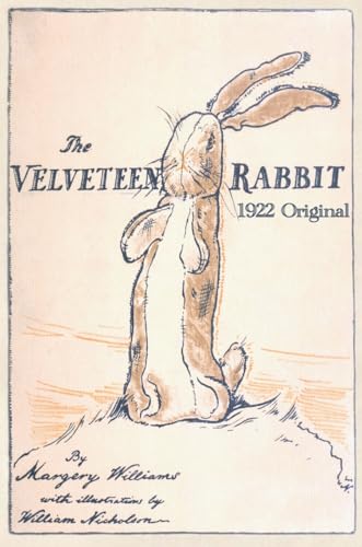 Stock image for The Velveteen Rabbit: Hardcover Original 1922 Full Color Reproduction for sale by Books Unplugged