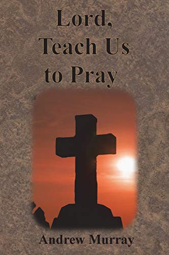 Stock image for Lord, Teach Us to Pray for sale by Books Unplugged