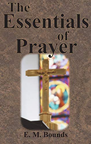 9781640322417: The Essentials of Prayer