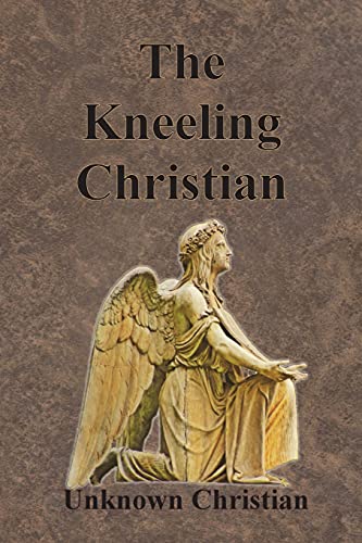 Beispielbild fr The Kneeling Christian zum Verkauf von PlumCircle