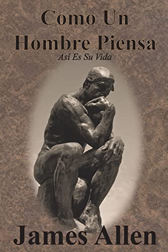 Beispielbild fr Como Un Hombre Piensa: As Es Su Vida -Language: spanish zum Verkauf von GreatBookPrices