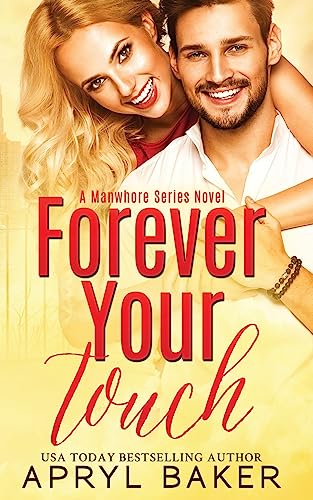 Beispielbild fr Forever Your Touch (The Manwhore Series) zum Verkauf von HPB Inc.
