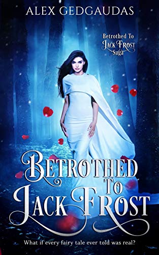 9781640347724: Betrothed To Jack Frost: 1 (Betrothed To Jack Frost Saga)