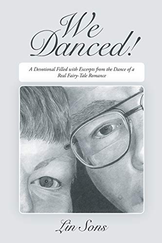 Imagen de archivo de We Danced!: A Devotional Filled with Excerpts from the Dance of a Real Fairy-Tale Romance Including Practical Dance Tips a la venta por Lakeside Books