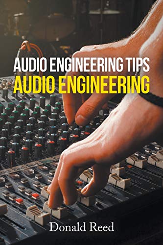 9781640459083: Audio Engineering Tips: Audio Engineering