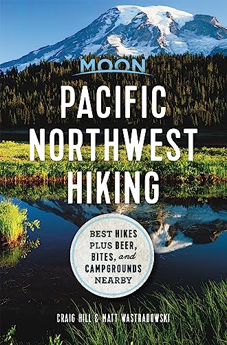 Imagen de archivo de Moon Pacific Northwest Hiking: Best Hikes plus Beer, Bites, and Campgrounds Nearby (Moon Outdoors) a la venta por Goodwill Books